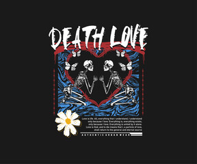 death love slogan with skeleton couple in love grunge style illustration, for streetwear and urban style t-shirts design, hoodies, etc