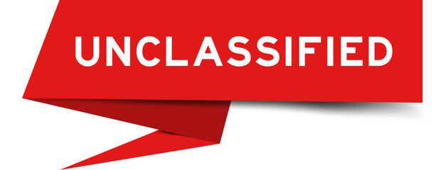 Red color speech banner with word unclassified on white background