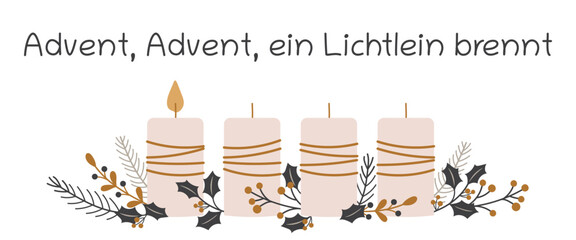 Advent, Advent, ein Lichtlein brennt - Schriftzug in deutscher Sprache. Grußkarte mit Kerzen und winterlichen Zweigen.