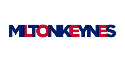 Milton Keynes city in the United Kingdom design features a geometric style illustration with bold typography in a modern font on white background.