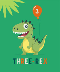 Dinosaur Tirannosaur Three Rex. Cartoon Tirex. Happy Birthday Card for a Child for Three Years. Vector Cute and Funny Cartoon Hand Drawn Dinosaur Holding Balloon. Kids, Children s Illustration, Print