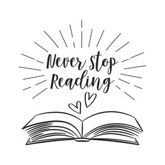 Never stop reading lettering with open book and hearts, sketch. Calligraphy handwritten inscription, quote. Print, vector