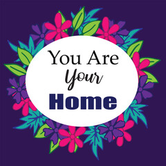 Obraz premium Quote of you are your home hand lettering typography illustration 