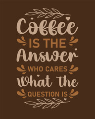 Obraz na płótnie Canvas Typography Coffee T-Shirt Design, Coffee tee