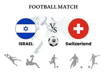 ISRAEL VS SWITZERLAND FOOTBALL MATCH DESIGN. FOOTBAL PLAYING SILHOUTTE, WORLD MAP ON BACKGROUND