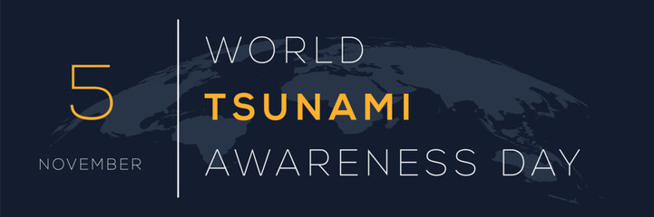 World Tsunami Awareness Day, held on 5 November.