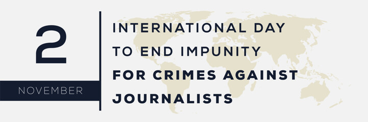 International Day to End Impunity for Crimes against Journalists, held on 2 November.
