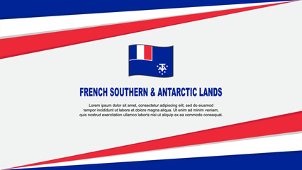 French Southern And Antarctic Lands Flag Abstract Background Design Template. French Southern And Antarctic Lands Independence Day Banner Cartoon Vector Illustration. Design
