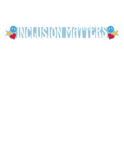 Inclusion Matters Kindness Diversity Awareness