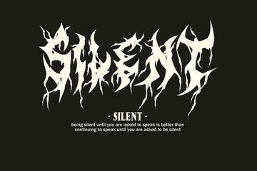 Design Metal Font  With Word Silent Vector, and Graphics Design For Tshirt, Streetwear, and poster