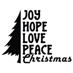 funny merry christmas design,joy hope love peace christmas t-shirt design