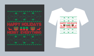 Happy holidays and merry everything - Funny calligraphy phrase for Christmas, invitations, Good for t-shirt, mug, gift, deer, printing press, Holiday quotes, Vector, art, illustration, Craft.