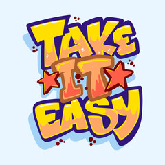 Graffiti Inspirational quotes. illustration with street graffiti letters, tags, words, street art, style, emoji, fresh and colorful