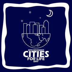 Line art of buildings on earth with crescent moon, stars and bold text in frame isolated on dark blue background to commemorate Cities for Life Day on November 30