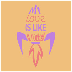 Illustration of a rocket, tipography rocket and love