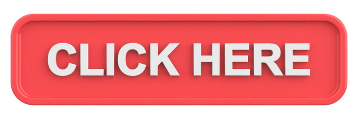 Click here button. 3D illustration.
