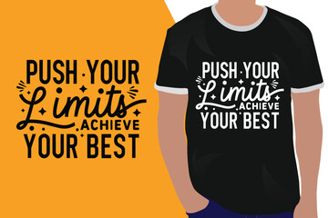 push your limits achieve your best motivation quote or t shirts design
