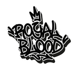 Royal blood tag graffiti style label lettering. Vector Illustration