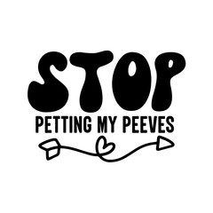 Stop Petting My Peeves SVG