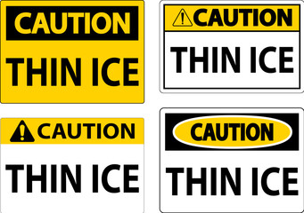 Caution Sign, Warning Thin Ice Sign