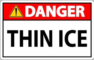 Danger Sign, Warning Thin Ice Sign