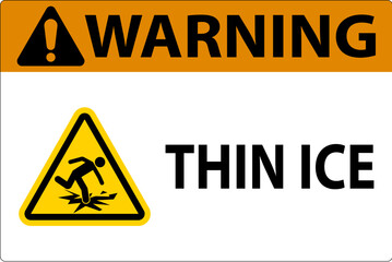 Obraz premium Water Safety Sign Danger - Thin Ice
