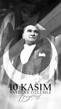 10 November 1881-1938 Gazi Mustafa Kemal Atat&uuml;rk Commemoration Day. Translation: "10 November, we remember with respect and longing". Turkish: 10 Kasım Saygı ve &Ouml;zlemle Anıyoruz.