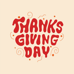 Happy Thanksgiving Day banner template design. Happy Thanksgiving Day cute hand drawn doodle lettering illustration. Be thankful. Give thanks.