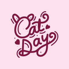 Cat day hand drawn lettering vector illustration to celebrate international cat day. Cat lover t shirt design calligraphy. Cat day celebrating greeting card vector art.