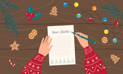 Hands with pen write letter to Santa Claus. Christmas wish list. Xmas Eve. Preparing for the winter holidays New Year. Festive background with seasonal decoration. Top view flat design illustration - obrazy, fototapety, plakaty