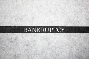 BANKRUPTCY text, inscription on a black and white background. Bankruptcy, financial, business...