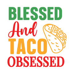 blessed and taco obsessed