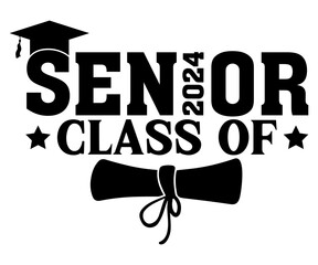 seniof class of  Svg,Class of 2024, Graduation,Senior,Class Senior,Cheer Mom ,Senior 2024 
