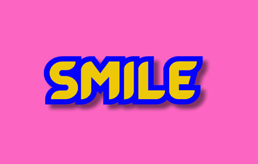 SMILE-3D happy and smile Vector relax quotes Relaxing and chill, motivation, inspiration message