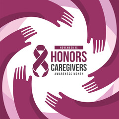 November is honors caregivers awareness month text and plum caregivers ribbon awareness sign in abstract hands hope and care circle around vector design