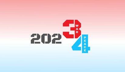 Stop war and live in peace in 2024 (2023 year of wars 2024 year of peace)