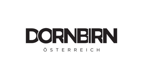Dornbirn in the Austria emblem. The design features a geometric style, vector illustration with bold typography in a modern font. The graphic slogan lettering.