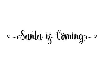 Tiempo de Navidad. Logo con palabra en texto manuscrito Santa is coming con raya de decoración de caligrafía para su uso en invitaciones y felicitaciones © teracreonte