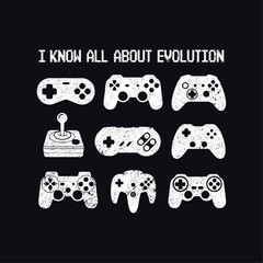I know all about evolution. Evolution Gaming Design For T-shirt And Other Merchandise