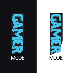Gamer Mode! Awesome Gaming T-Shirt Design, For Truly Gamers Only!