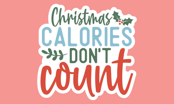 Christmas calories don't count Stickers Design