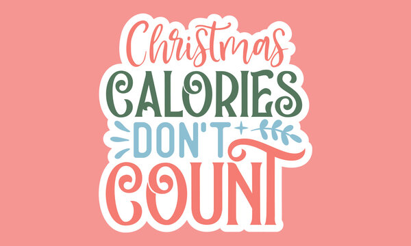 Christmas calories don't count Stickers Design