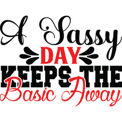 A Sassy Day Keeps The Basic Always