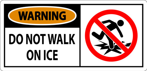 Warning Sign Do Not Walk On Ice