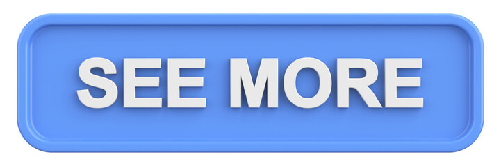 See more button. 3D illustration.