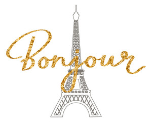 Bonjour. Calligraphic lettering in French, quote, phrase on the background of the Eiffel Tower. Golden glitter. Greeting card, poster, print. Vector © Tatiana