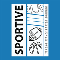 Typographic vector illustration of sport theme . t shirt graphics