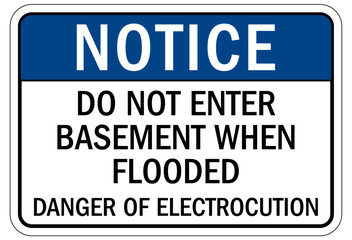 Obraz premium Flood danger sign and labels do not enter basement when flooded. Danger of electrocution