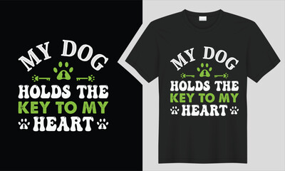 Naklejka premium My dog holds the key to my heart t-shirt design. 