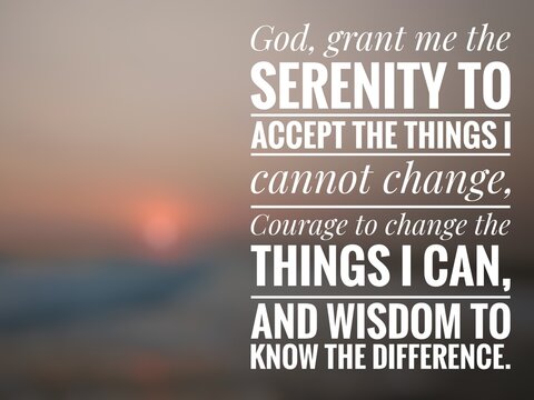 The Serenity Prayer on blurred nature background, abstract blurred background.